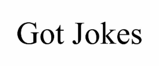 got jokes