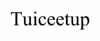 tuiceetup