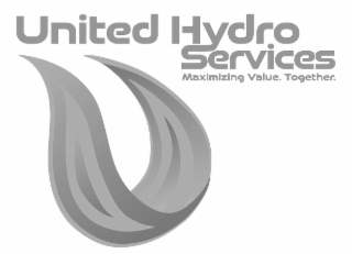 united hydro services maximizing value. together.