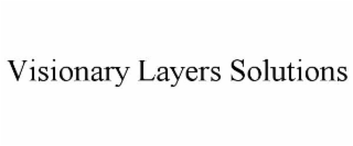 visionary layers solutions