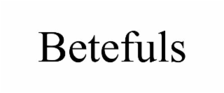 betefuls
