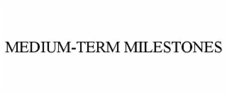 medium-term milestones