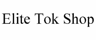 elite tok shop