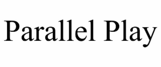 parallel play