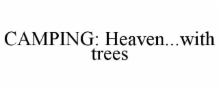 camping: heaven...with trees