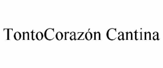 tontocorazÓn cantina