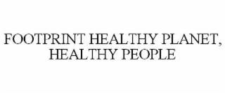footprint healthy planet, healthy people