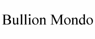 bullion mondo