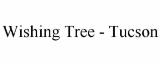 wishing tree - tucson