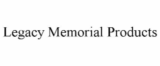 legacy memorial products