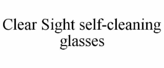 clear sight self-cleaning glasses