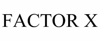 factor x