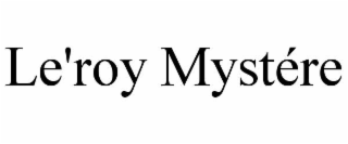 le'roy mystÉre