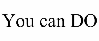 you can do