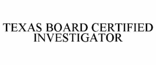 texas board certified investigator