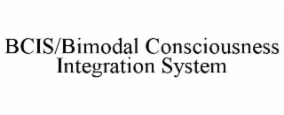 bcis/bimodal consciousness integration system