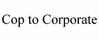 cop to corporate