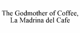 the godmother of coffee, la madrina del cafe