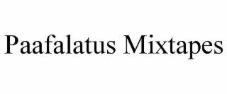 paafalatus mixtapes