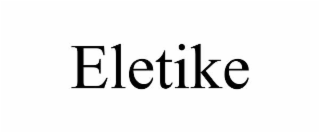 eletike