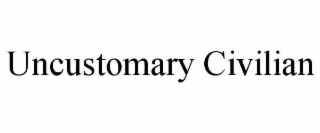 uncustomary civilian