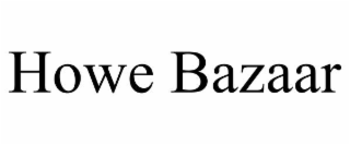 howe bazaar