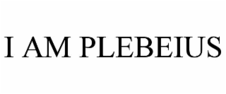 i am plebeius