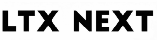 ltx next