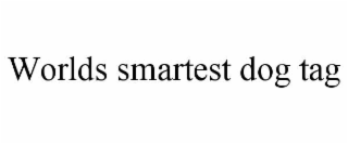 worlds smartest dog tag