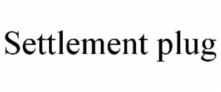 settlement plug