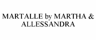 martalle by martha & allessandra