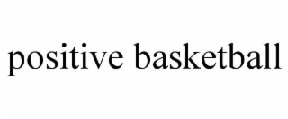 positive basketball