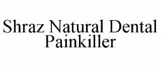 shraz natural dental painkiller