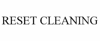 reset cleaning