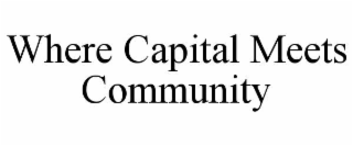 where capital meets community
