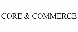 core & commerce