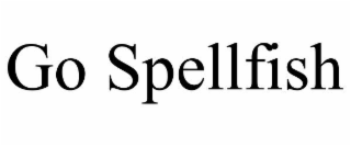 go spellfish