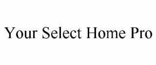 your select home pro