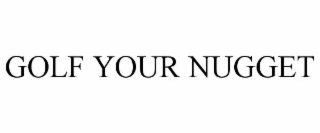 golf your nugget