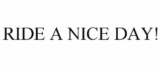 ride a nice day!