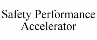 safety performance accelerator
