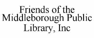 friends of the middleborough public library, inc