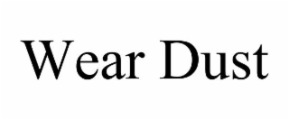 wear dust
