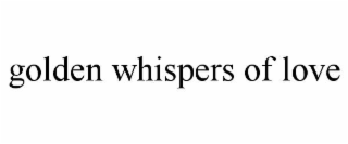golden whispers of love