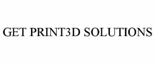 get print3d solutions