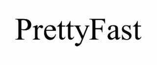 prettyfast