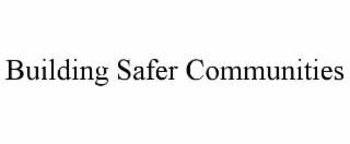 building safer communities