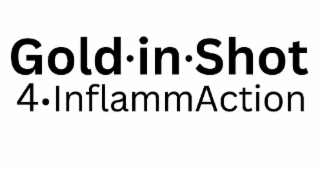 gold in shot 4 inflammaction