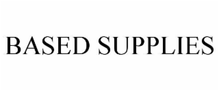 based supplies