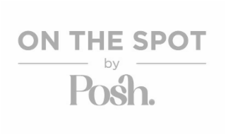 on the spot by posh.
